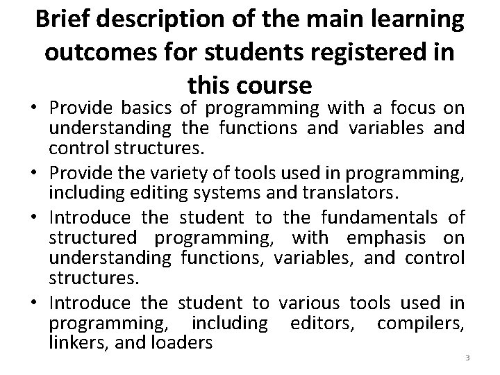 Brief description of the main learning outcomes for students registered in this course •
