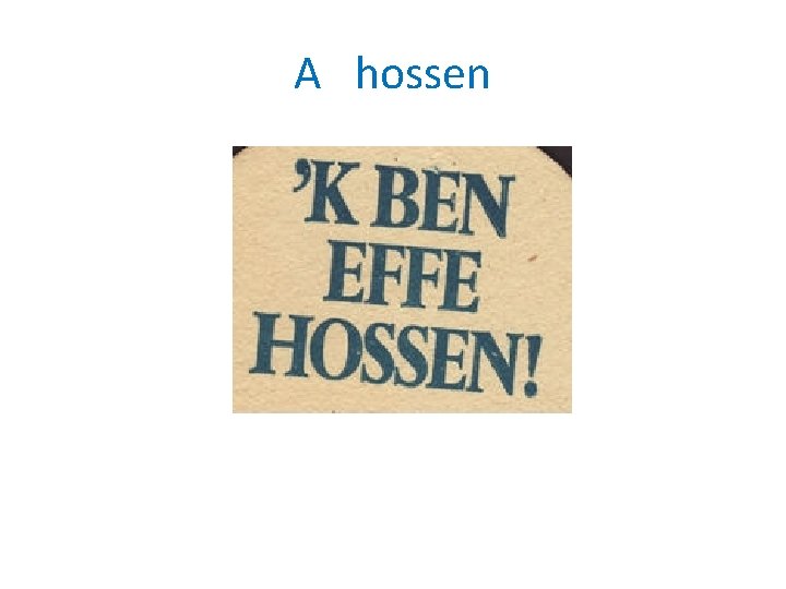 A hossen 