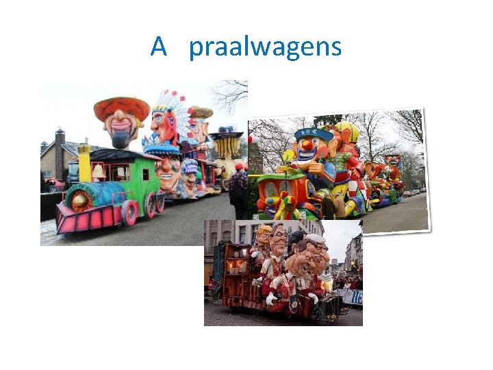 A praalwagens 