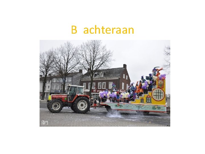 B achteraan 