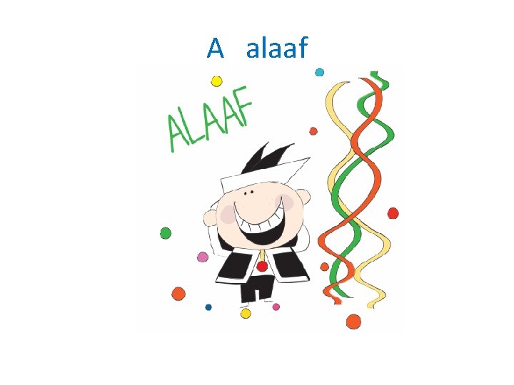 A alaaf 