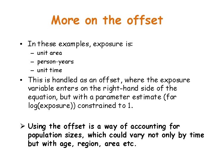 More on the offset • In these examples, exposure is: – unit area –