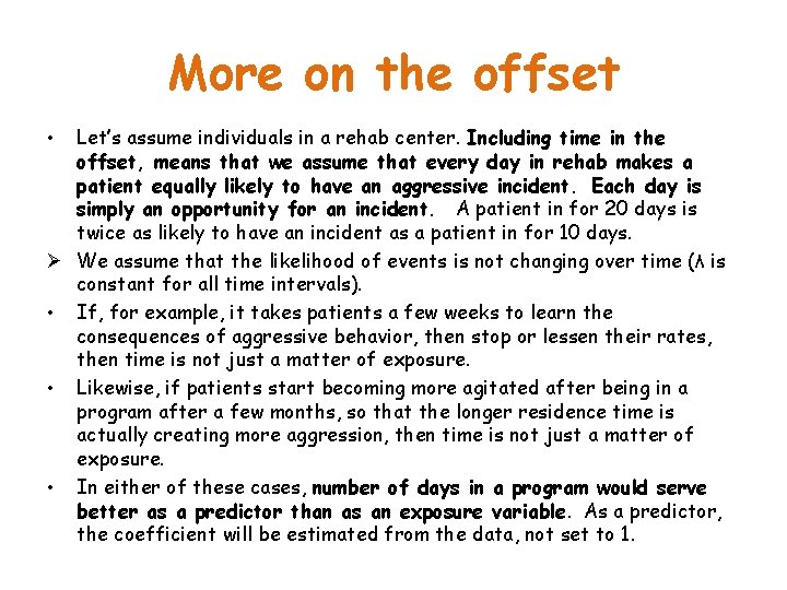 More on the offset Let’s assume individuals in a rehab center. Including time in