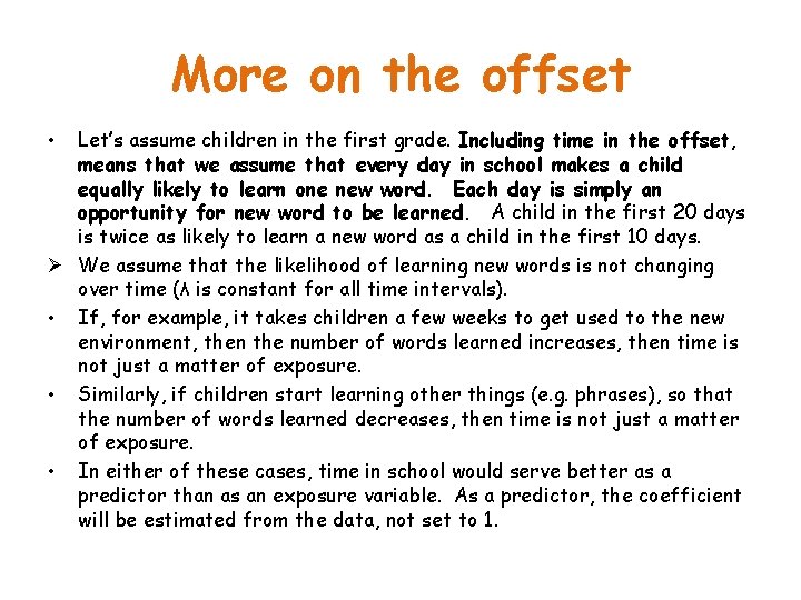 More on the offset Let’s assume children in the first grade. Including time in