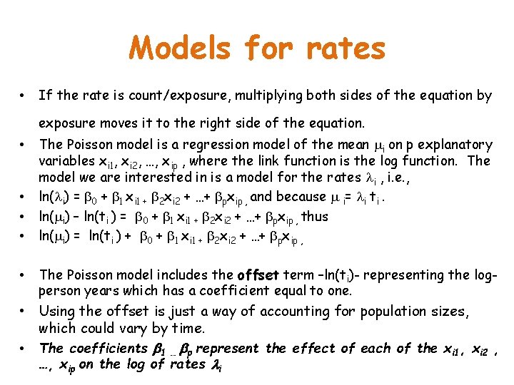 Models for rates • If the rate is count/exposure, multiplying both sides of the