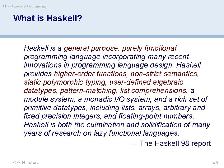 PS — Functional Programming What is Haskell? Haskell is a general purpose, purely functional PS — Functional Programming What is Haskell? Haskell is a general purpose, purely functional