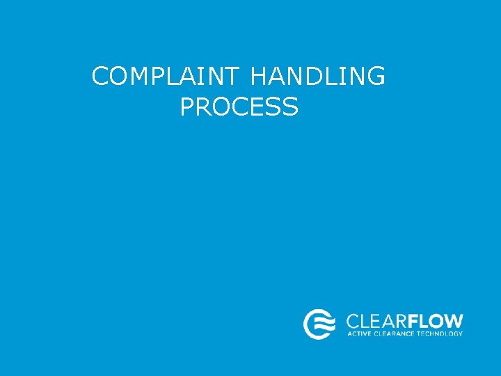 COMPLAINT HANDLING PROCESS 