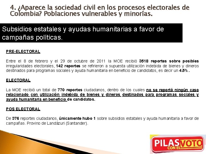 4. ¿Aparece la sociedad civil en los procesos electorales de Colombia? Poblaciones vulnerables y