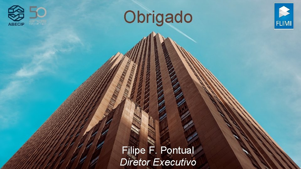 Obrigado Filipe F. Pontual Diretor Executivo 