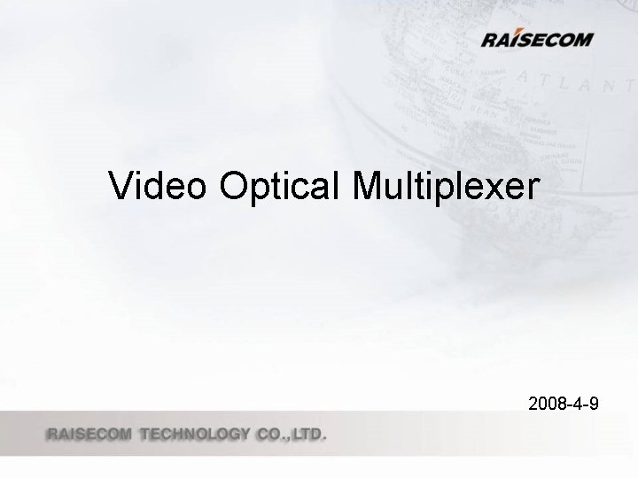 Video Optical Multiplexer 2008 -4 -9 