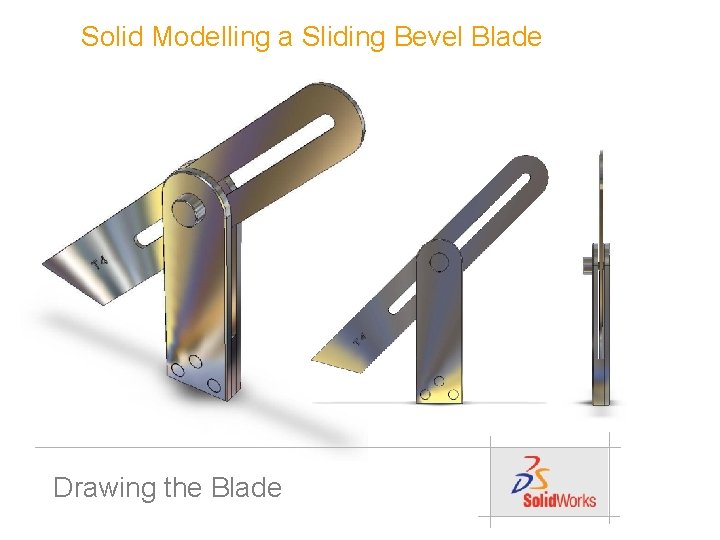 Solid Modelling a Sliding Bevel Blade Drawing the Blade 