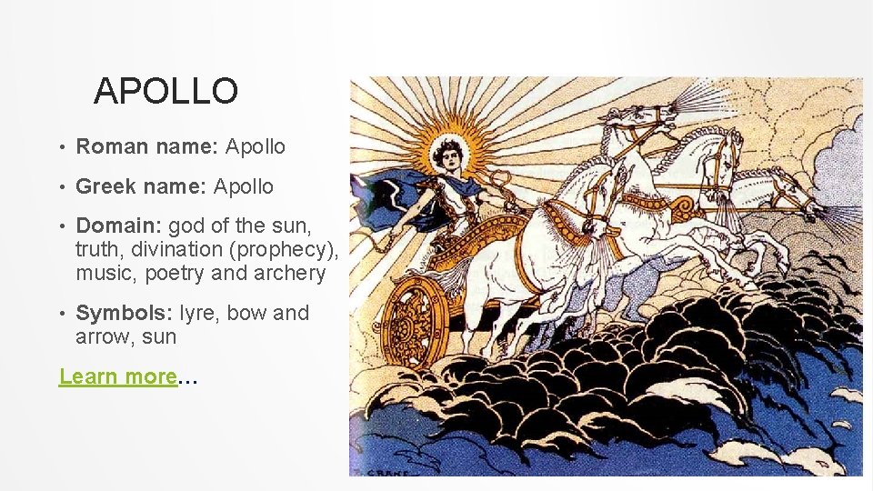 APOLLO • Roman name: Apollo • Greek name: Apollo • Domain: god of the