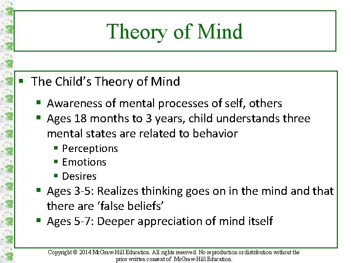 Theory of Mind § The Child’s Theory of Mind § Awareness of mental processes