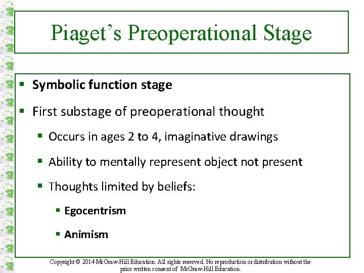 Piaget’s Preoperational Stage § Symbolic function stage § First substage of preoperational thought §