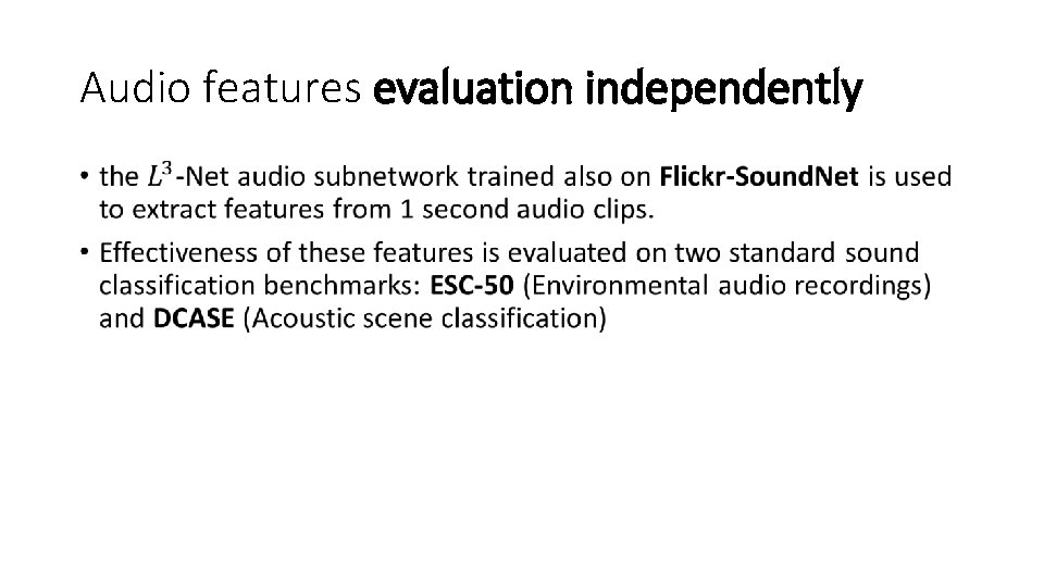 Audio features evaluation independently • 