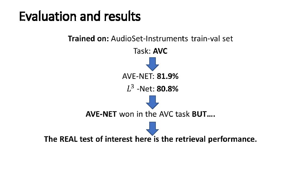 Evaluation and results • 