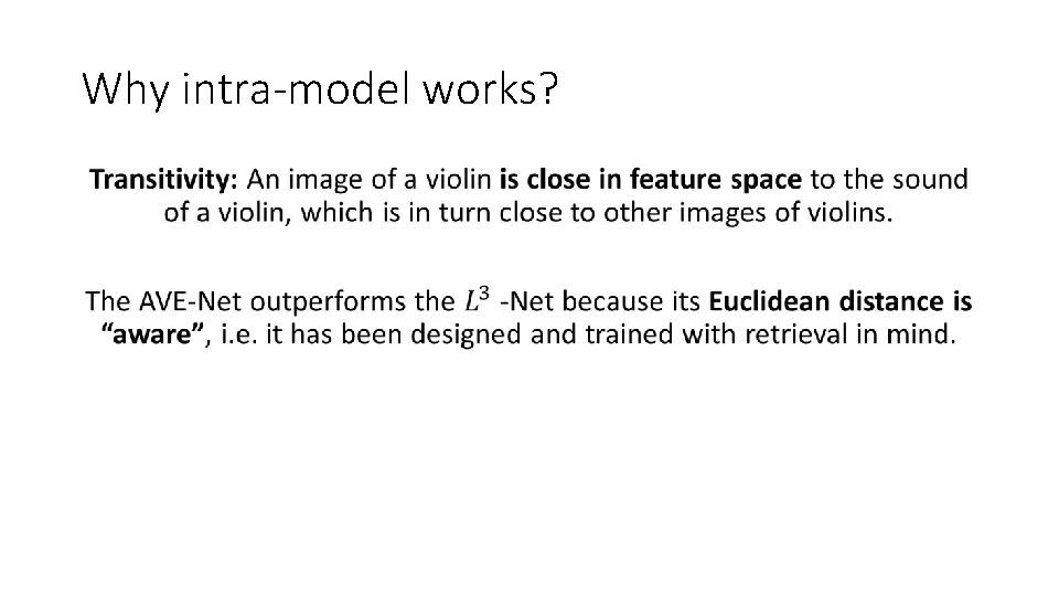 Why intra-model works? • 