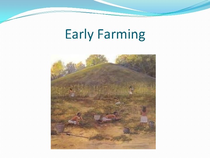 Early Farming 