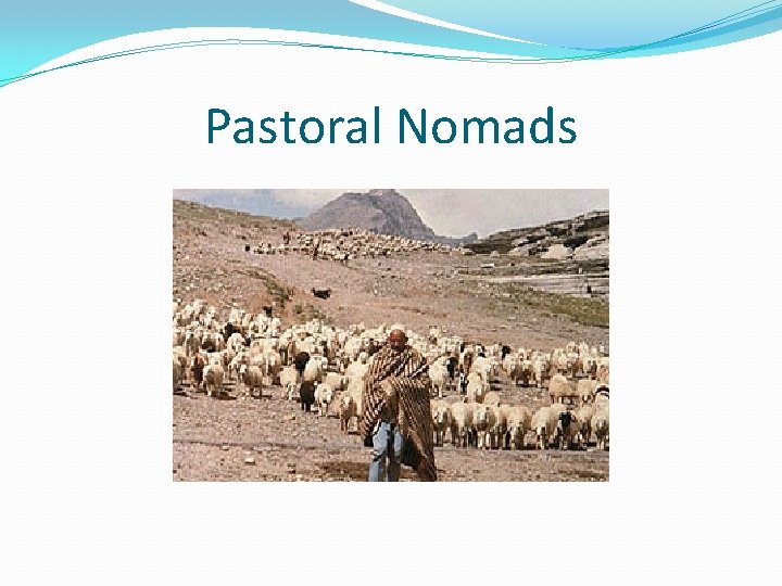 Pastoral Nomads 
