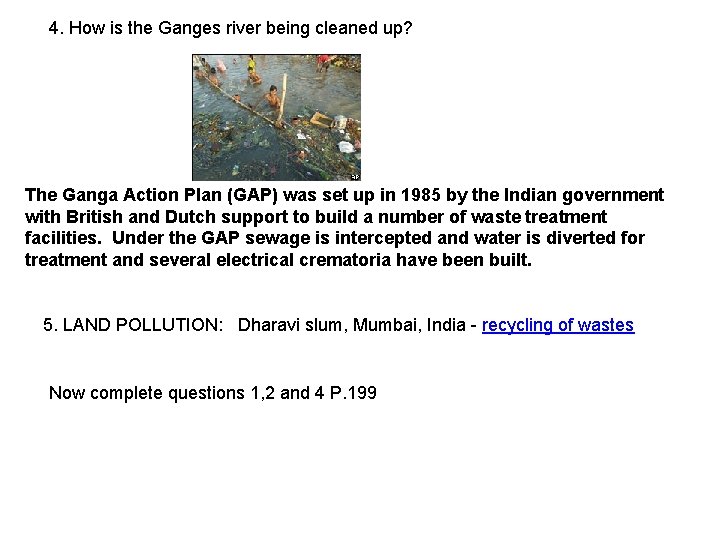 4. How is the Ganges river being cleaned up? The Ganga Action Plan (GAP)