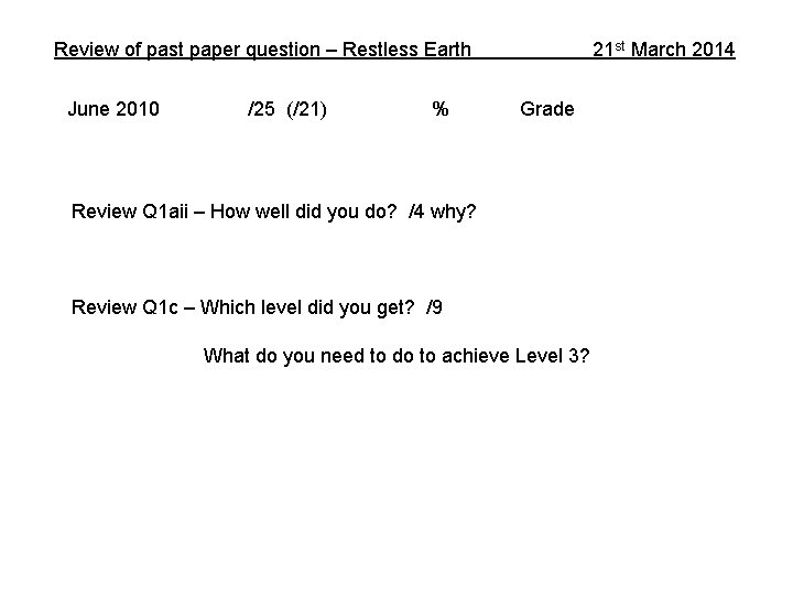 Review of past paper question – Restless Earth June 2010 /25 (/21) % 21