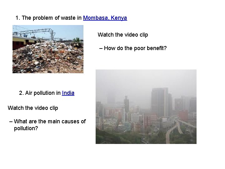 1. The problem of waste in Mombasa, Kenya Watch the video clip – How