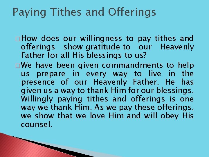 Paying Tithes and Offerings � How does our willingness to pay tithes and offerings