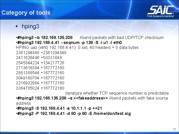 Category of tools § hping 3 • #hping 3 –b 192. 168. 135. 208