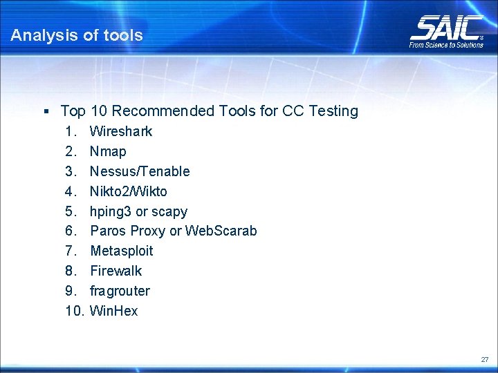 Analysis of tools § Top 10 Recommended Tools for CC Testing 1. Wireshark 2.