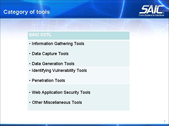 Category of tools SAIC CCTL • Information Gathering Tools • Data Capture Tools •