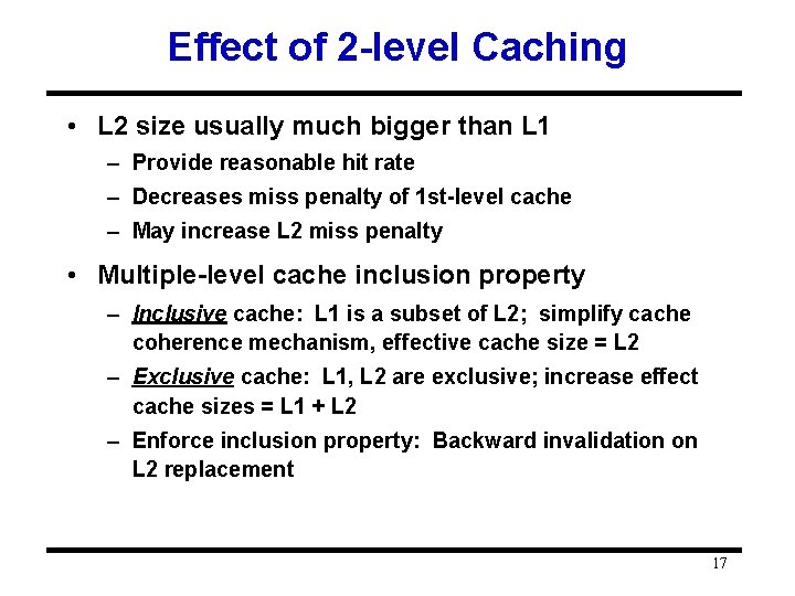 Effect of 2 -level Caching • L 2 size usually much bigger than L