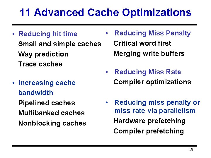 11 Advanced Cache Optimizations • Reducing Miss Penalty • Reducing hit time Critical word