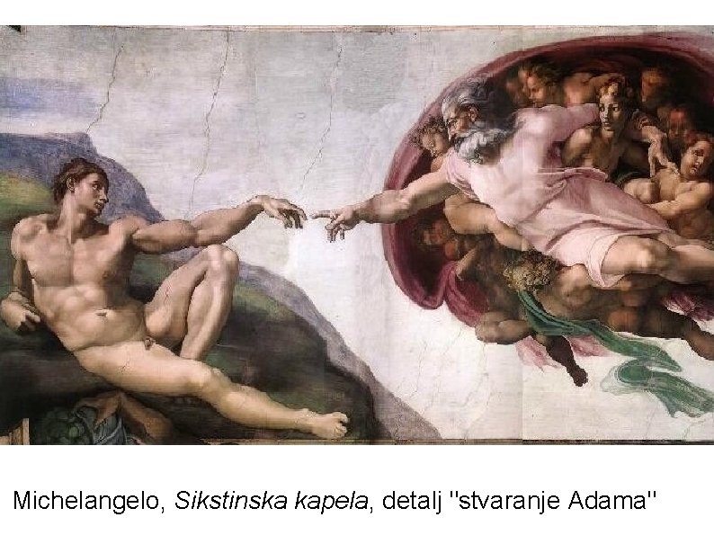 Michelangelo, Sikstinska kapela, detalj "stvaranje Adama" 