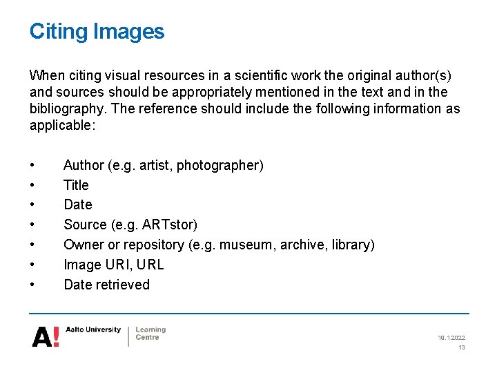 Citing Images When citing visual resources in a scientific work the original author(s) and