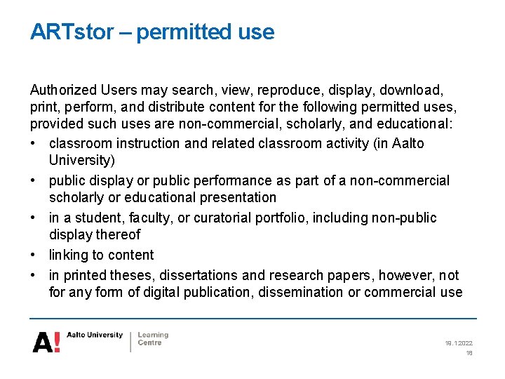 ARTstor – permitted use Authorized Users may search, view, reproduce, display, download, print, perform,