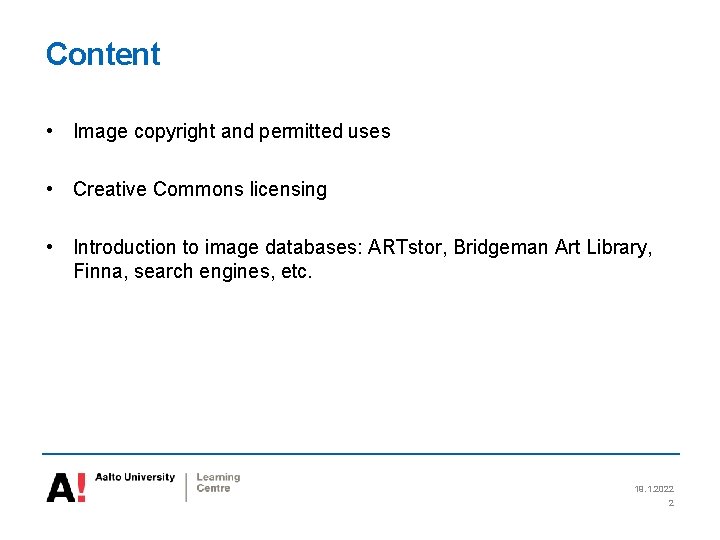 Content • Image copyright and permitted uses • Creative Commons licensing • Introduction to