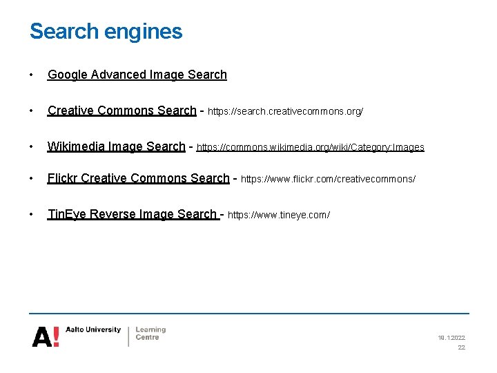 Search engines • Google Advanced Image Search • Creative Commons Search - https: //search.