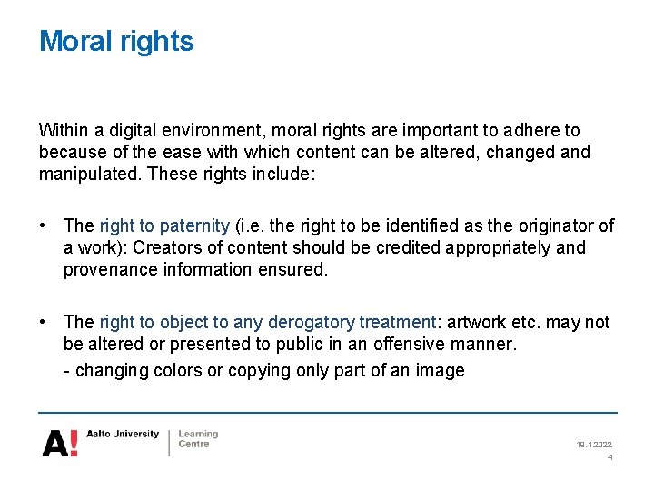 Moral rights Within a digital environment, moral rights are important to adhere to because