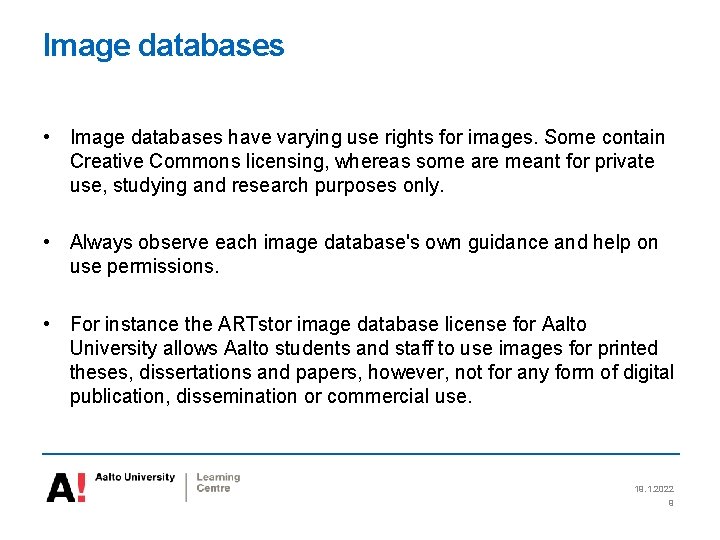Image databases • Image databases have varying use rights for images. Some contain Creative