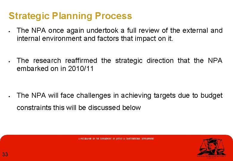 Strategic Planning Process The NPA once again undertook a full review of the external