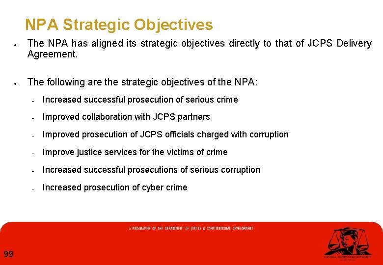 NPA Strategic Objectives 99 The NPA has aligned its strategic objectives directly to that