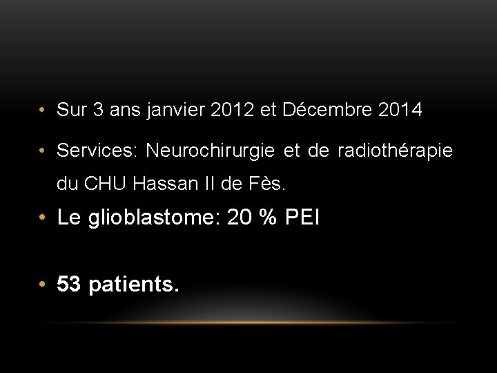  • Sur 3 ans janvier 2012 et Décembre 2014 • Services: Neurochirurgie et