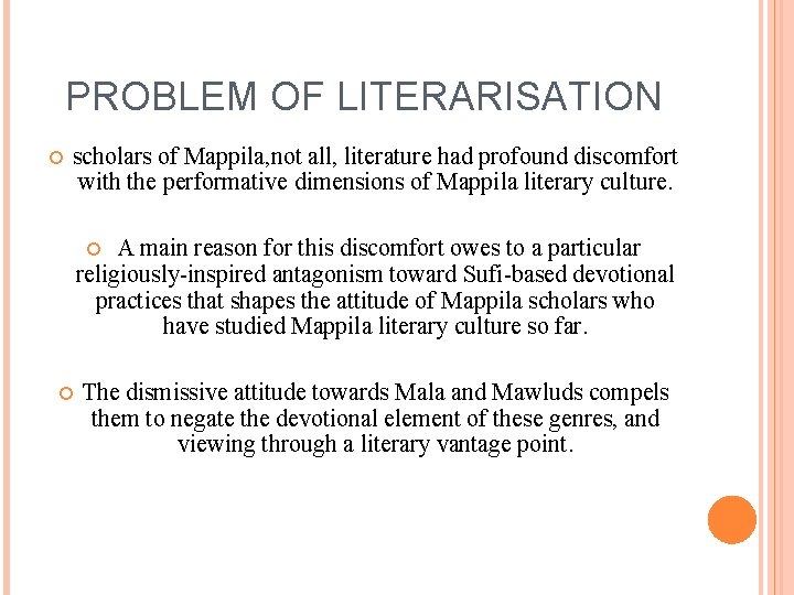 PROBLEM OF LITERARISATION scholars of Mappila, not all, literature had profound discomfort with the