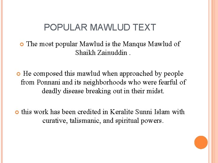 POPULAR MAWLUD TEXT The most popular Mawlud is the Manqus Mawlud of Shaikh Zainuddin.