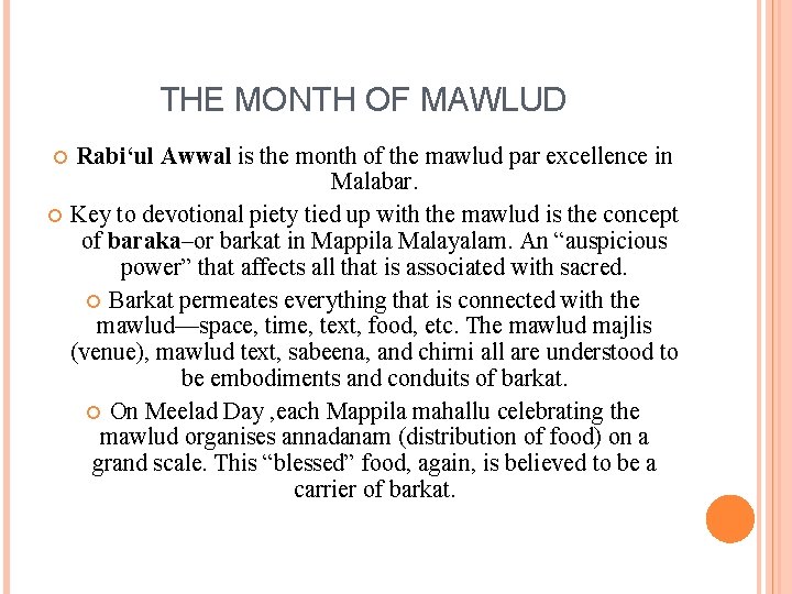 THE MONTH OF MAWLUD Rabi‘ul Awwal is the month of the mawlud par excellence