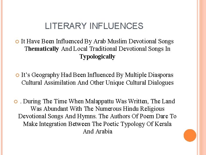 LITERARY INFLUENCES It Have Been Influenced By Arab Muslim Devotional Songs Thematically And Local