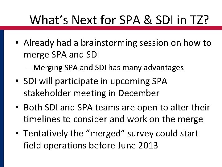 What’s Next for SPA & SDI in TZ? • Already had a brainstorming session