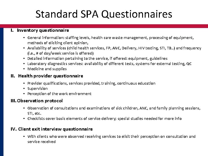 Standard SPA Questionnaires I. Inventory questionnaire • General information: staffing levels, health care waste