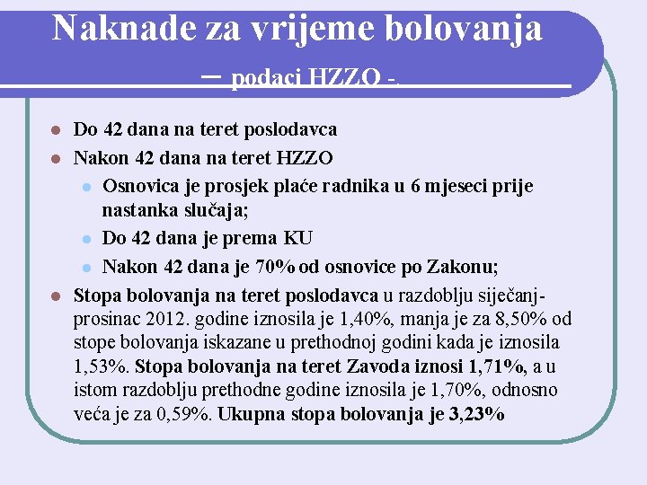 Naknade za vrijeme bolovanja – podaci HZZO -. Do 42 dana na teret poslodavca