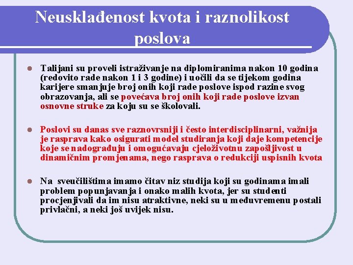 Neusklađenost kvota i raznolikost poslova l Talijani su proveli istraživanje na diplomiranima nakon 10